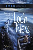 Couverture du livre « Dans les eaux troubles du loch ness » de Gilles Vincent aux éditions Paul & Mike