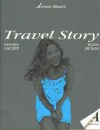 Couverture du livre « Travel story » de Georges Sauzet et Kizou Dumas aux éditions Actes Graphiques