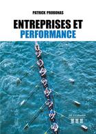 Couverture du livre « Entreprises et performance » de Patrick Probonas aux éditions Les Trois Colonnes