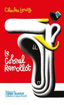 Couverture du livre « Le Colonel Ramollot » de Charles Leroy aux éditions L'arbre Vengeur