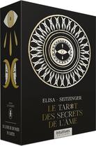 Couverture du livre « Le tarot des secrets de l'âme » de Barbara Moore et Elisa Seitzinger aux éditions Editions Intuitives