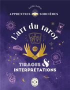 Couverture du livre « Apprenties sorcières : l'art du tarot ; tirages et interprétations » de Amelie Auffret aux éditions Nouvelles Energies
