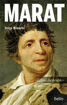 Couverture du livre « Marat ; l'ami du peuple » de Serge Bianchi aux éditions Belin