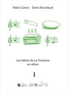 Couverture du livre « La cigale et la fourmi : Rébus littéraire » de Denis Bourdaud et Pablo Cueco aux éditions Qupe