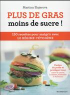 Couverture du livre « Plus de gras, moins de sucre » de Martina Slajerova aux éditions Marabout