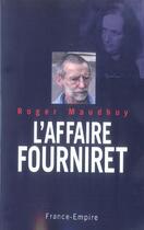 Couverture du livre « L'affaire fourniret » de Roger Maudhuy aux éditions France-empire