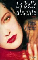 Couverture du livre « La Belle Absente » de Penny Vincenzi aux éditions Lattes