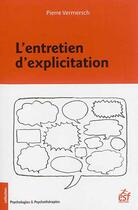 Couverture du livre « L'entretien d'explicitation ; en formation initiale et continue » de Pierre Vermersch aux éditions Esf