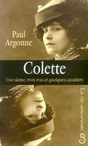 Couverture du livre « Colette une dame, trois rois et quelques cavaliers » de Paul Argonne aux éditions Belfond
