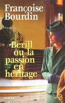 Couverture du livre « Berill ou la passion en héritage » de Francoise Bourdin aux éditions Belfond