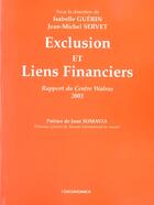Couverture du livre « Exclusions Et Liens Financiers ; Rapport Du Centre Walras » de Isabelle Guerin et Servet/Jean-Michel aux éditions Economica