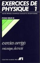 Couverture du livre « Exercices de physique 1 ; PCEM ; DEUG B ; exercices corrigés mécanique électricité » de Renaud aux éditions Ellipses