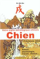 Couverture du livre « Votre signe astrologique chinois ; chien ; previsions 2002 » de Bit-Na Po aux éditions De Vecchi