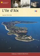 Couverture du livre « Île d'Aix » de  aux éditions Ouest France