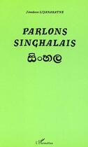 Couverture du livre « Parlons singhalais » de Jinadasa Liyanaratne aux éditions L'harmattan