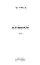 Couverture du livre « Il pleut sur oetz » de Patrick Hébrard aux éditions Editions Le Manuscrit