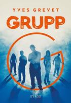 Couverture du livre « Grupp » de Yves Grevet aux éditions Syros