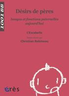 Couverture du livre « Désirs de pères » de Christian Robineau aux éditions Eres