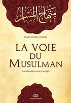 Couverture du livre « La voie du musulman » de Abu Bakr Al-Jaza'Iri aux éditions Maison D'ennour