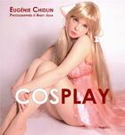 Couverture du livre « Cosplay » de Eugenie Chidlin aux éditions Hugo Image