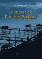 Couverture du livre « Le secret de Port-des-Barques » de Muriel Nguyen aux éditions Benevent