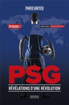 Couverture du livre « PSG ; révélations d'une révolution » de  aux éditions Amphora