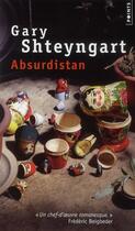 Couverture du livre « Absurdistan » de Gary Shteyngart aux éditions Points