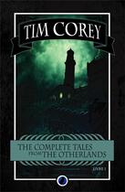 Couverture du livre « The complete tales from the otherlands t.1 » de Tim Corey aux éditions Otherlands