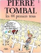 Couverture du livre « Pierre tombal Tome 1 ; les 44 premiers trous » de Hardy/Cauvin aux éditions Dupuis