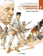 Couverture du livre « Les compagnons de la Libération ; Hubert Germain » de Jean-Yves Le Naour et Alain Mounier aux éditions Bamboo