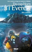 Couverture du livre « Du cap horn a l'everest - de la course au large au monde de l'altitude » de Eric Loizeau aux éditions Livre Mer