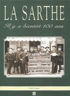 Couverture du livre « La Sarthe » de Andre Ligne aux éditions Editions Sutton