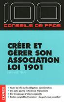 Couverture du livre « Créer et gérer son association loi 1901 » de Nathalie Tran aux éditions L'express