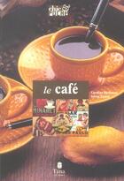 Couverture du livre « Le Cafe » de Carbonne Caroline aux éditions Tana