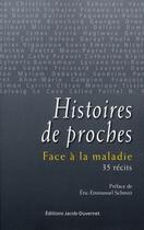 Couverture du livre « Histoires de proches face à la maladie ; 35 récits » de  aux éditions Jacob-duvernet