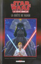 Couverture du livre « Star Wars - le côté obscur t.3 ; la quête de Vador » de Darko Macan et Angus Mckie et Dave Gibbons aux éditions Delcourt