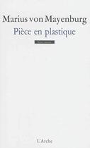 Couverture du livre « Pièce en plastique » de Marius Von Mayenburg aux éditions L'arche