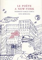 Couverture du livre « Le poète à New-York » de Federico Garcia Lorca aux éditions Fata Morgana