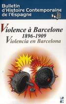Couverture du livre « Violence a barcelone 1896 1923 » de Aubert P aux éditions Pu De Provence
