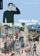 Couverture du livre « Moyen Age » de Alain Erlande-Brandenburg aux éditions Editions Du Patrimoine