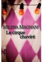 Couverture du livre « Le cirque chaviré » de Milena Magnani aux éditions Liana Levi