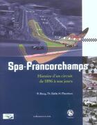Couverture du livre « Spa-francorchamps, histoire d'un circuit de 1896 a nos jours » de  aux éditions Renaissance Du Livre