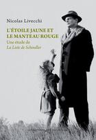 Couverture du livre « L'étoile jaune et le manteau rouge ; une étude de La Liste de Schindler » de Nicolas Livecchi aux éditions Les Impressions Nouvelles