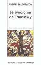 Couverture du livre « Le syndrome de kandinsky » de Andrei Salomatov aux éditions Jacqueline Chambon