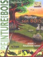 Couverture du livre « Peinture sur bois t1 (la) » de Michel Therrien aux éditions Broquet