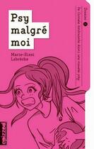 Couverture du livre « Psy malgré moi t.1 ; de l'arrivée tonitruante dans une nouvelle poly » de Marie-Sissi Labreche aux éditions La Courte Echelle