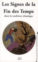 Couverture du livre « Les signes de la fin des temps dans la tradition islamique » de  aux éditions Alif