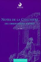 Couverture du livre « Notes De La Chaumiere Des Observations Subtiles » de Ji Yun aux éditions Kwok On