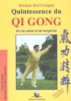 Couverture du livre « Quintessence Du Qi Gong » de Liujun Jian aux éditions Quimetao