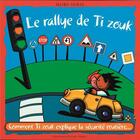 Couverture du livre « Le rallye de Ti Zouk » de Anne-Cecile Boutard et Sophie Darl'Mat aux éditions Plume Verte